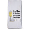 Hello Bubbles Goodbye Troubles Bar Towel