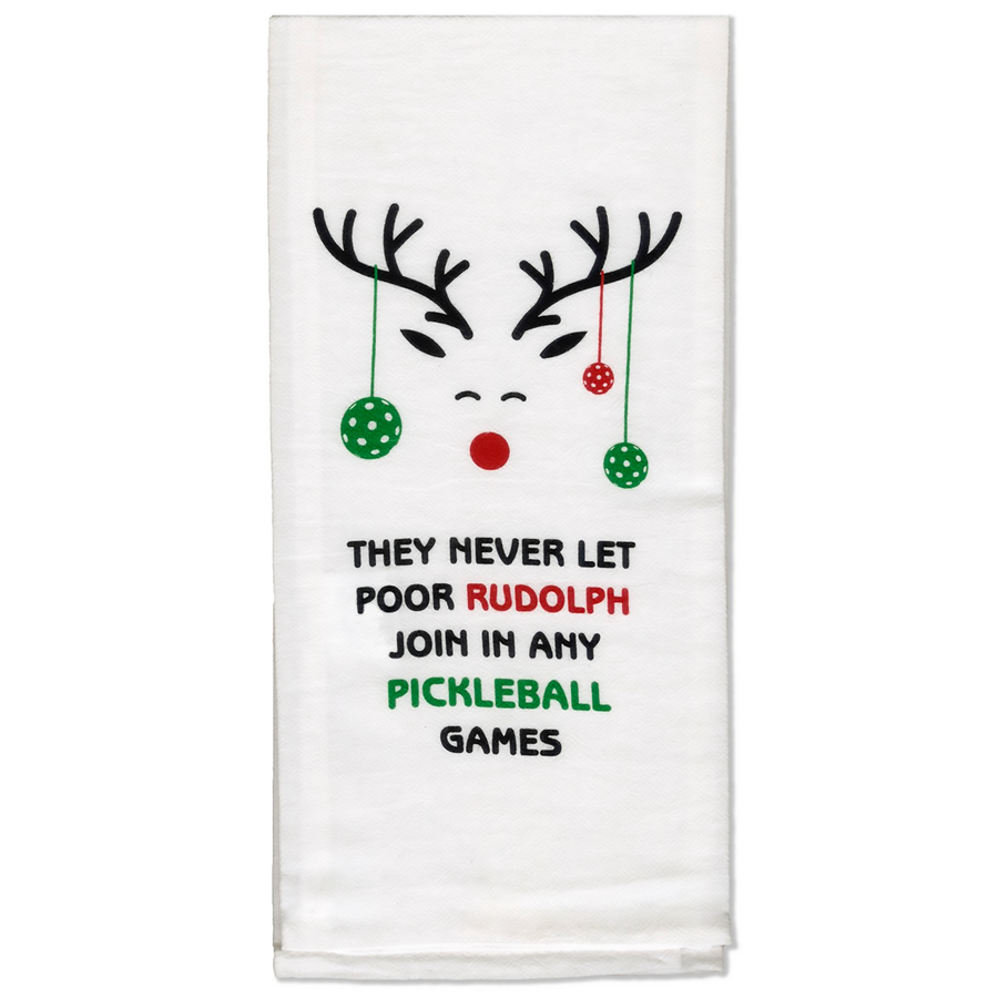 Pickleball "They Never Let Poor Rudolph..." Towel