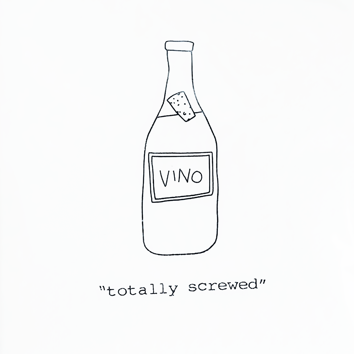 Cocktail napkins printed with “Totally Screwed”