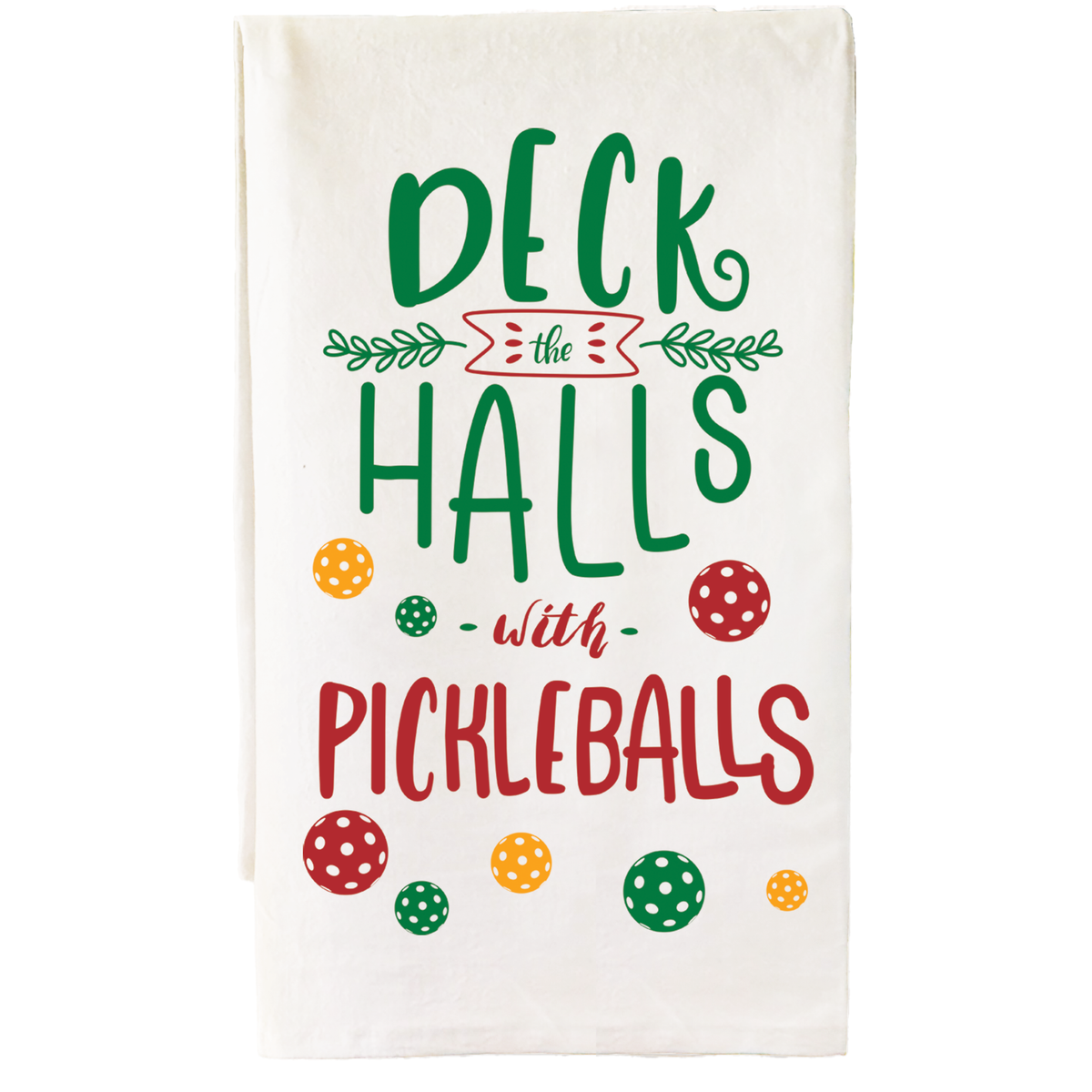 Cotton pickleball bar towel printed with “Deck The Halls”